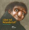 QUE TAL NEANDERTAL