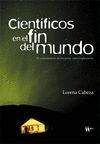 CIENTIFICOS EN EL FIN DEL MUNDO