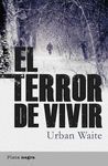 TERROR DE VIVIR, EL