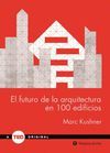 FUTURO DE LA ARQUITECTURA EN 100 EDIFICIOS, EL