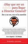 ¿HAY QUE SER UN CABRON PARA LLEGAR A DIRECTOR GENERAL?