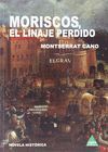 MORISCOS, EL LINAJE PERDIDO.CARENA