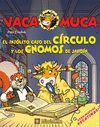 VACA MUCA 2 INSOLITO CASO DEL CIRCULO Y GNOMOS JARDIN