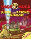 JUICIO A LOS RATONES BURGDORF VACA MUCA 3