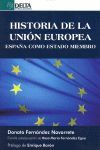 HISTORIA DE LA UNION EUROPEA. ESPAÑA COMO ESTADO MIEMBRO.