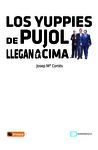 YUPPIES DE PUJOL LLEGAN A LA CIMA, LOS