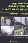 MAQUINARIA PARA GESTION INTEGRAL DE RESIDUOS SOLIDOS URBANOS