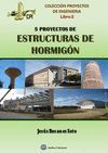 CINCO PROYECTOS DE ESTRUCTURAS DE HORMIGON