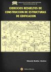 EJERCICIOS RESUELTOS DE CONSTRUCCION DE ESTRUCTURAS DE EDIFICACIÓN