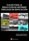 CLAVES PARA LA REDACCION DE INFORMES PERICIALES EN EDIFICACION