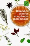 REMEDIOS CASEROS CON PLANTAS MEDICINALES