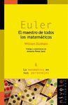 EULER. EL MAESTRO DE TODOS LOS MATEMATICOS