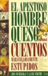 EL APESTOSO HOMBRE QUESO