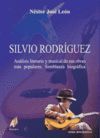 SILVIO RODRIGUEZ. ANÁLISIS LITERARIO          Y MUSICAL DE SUS OBRAS MÁS POPULAR