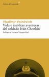 VIDA E INSOLITAS AVENTURAS DEL SOLDADO IVAN CHONKI