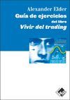 GUÍA DE EJERCICIOS DEL LIBRO VIVIR DEL TRADING