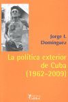 POLITICA EXTERIOR DE CUBA, LA (1962-2009)