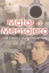 MATAR AL MENSAJERO