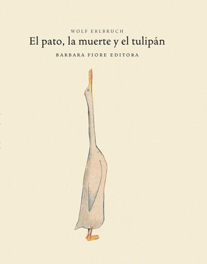 EL PATO LA MUERTE Y EL TULIPAN