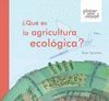 ¿QUE ES LA AGRICULTURA ECOLOGICA?
