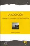 LA ADOPCIÓN. DEMASIADOS PREJUICIOS Y ESCASA CONCIENCIA