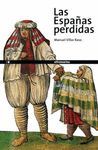 ESPAÑAS PERDIDAS, LAS