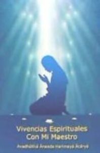 VIVENCIAS ESPIRITUALES CON MI MAESTRO