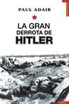 LA GRAN DERROTA DE HITLER