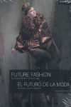 FUTURE FASHION - EL FUTURO DE LA MODA