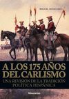 A LOS 175 AÑOS DEL CARLISMO