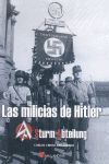 LAS MILICIAS DE HITLER : SA, STURM ABTEILUNG