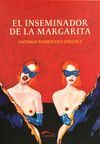 EL INSEMINADOR DE LA MARGARITA