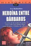 HEROINA ENTRE BARBAROS