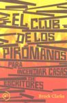 EL CLUB DE LOS PIROMANOS