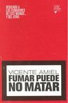 FUMAR PUEDE NO MATAR