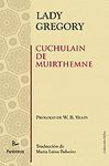 CUCHULAIN DE MUIRTHEMNE. HISTORIA DE LOS HOMBRES DE LA RAMA ROJA DEL ULSTER