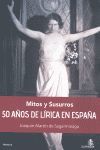 MITOS Y SUSURROS. 50 AÑOS DE LÍRICA EN ESPAÑA