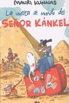 VUELTA AL MUNDO DEL SEÑOR KANKEL,LA