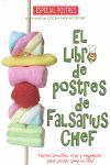 LIBRO DE POSTRES DE FALSARIUS CHEF,EL