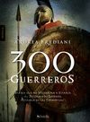 300 GUERREROS.(NOVELA)