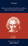 DISCURSO SOBRE EL MODO DE ESCRIBIR Y MEJORAR LA HISTORIA DE ESPAÑA