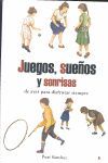 JUEGOS,SUEÑOS Y SONRISAS