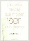 CINCO HERIDAS QUE IMPIDEN SER UNO MISMO, LAS