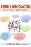 EMDR Y DISOCIACION. EL ABORDAJE PROGRESIVO