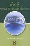 WI-FI LO QUE SE NECESITA CONOCER