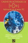 CALIDAD EN ACTIVIDADES I+D+I. APLICACIONES EN EL SECTOR TIC