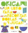 ORIGAMI UN LIBRO PARA RECORTAR DOBLAR Y JUGAR (VERDE)