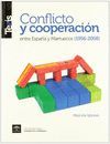 CONFLICTO Y COOPERACIÓN ENTRE ESPAÑA Y MARRUECOS (1956-2008)