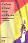 47 MILLONES DE RAZONES PARA SER REPUBLICANO