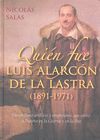 QUIÉN FUE LUIS ALARCÓN DE LA LASTRA (1891-1971)